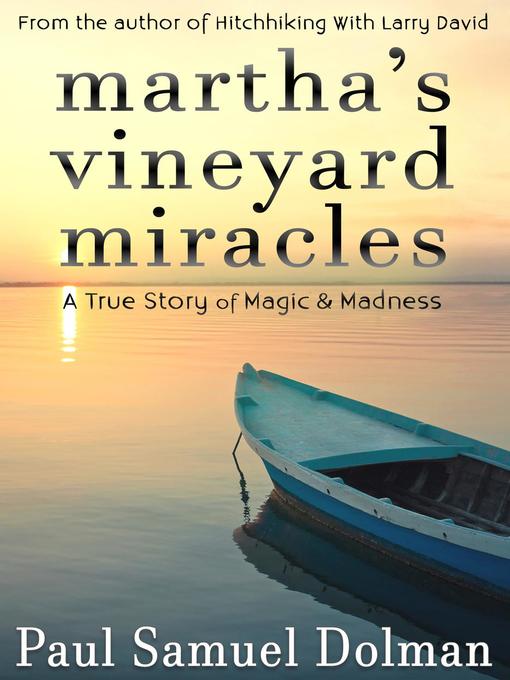 Title details for Martha's Vineyard Miracles by Paul Samuel Dolman - Available